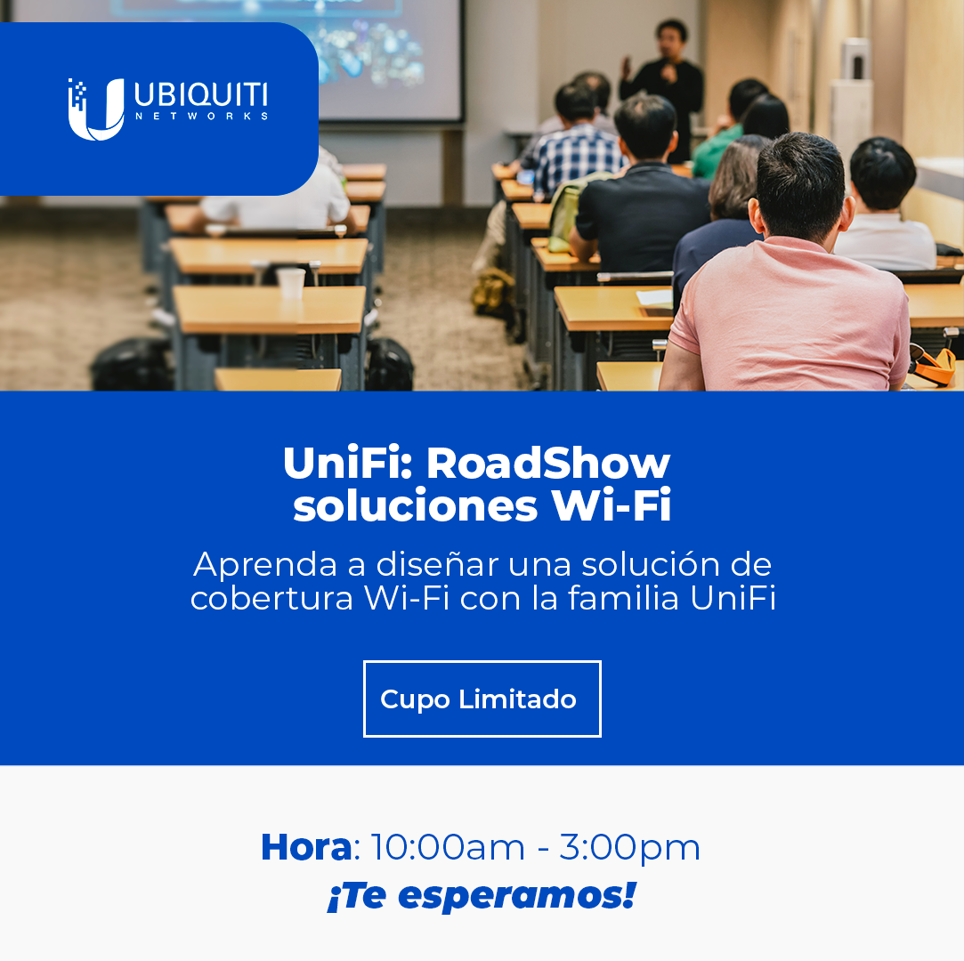 UBIQUITI – UniFi: RoadShow soluciones Wi-Fi (1día)