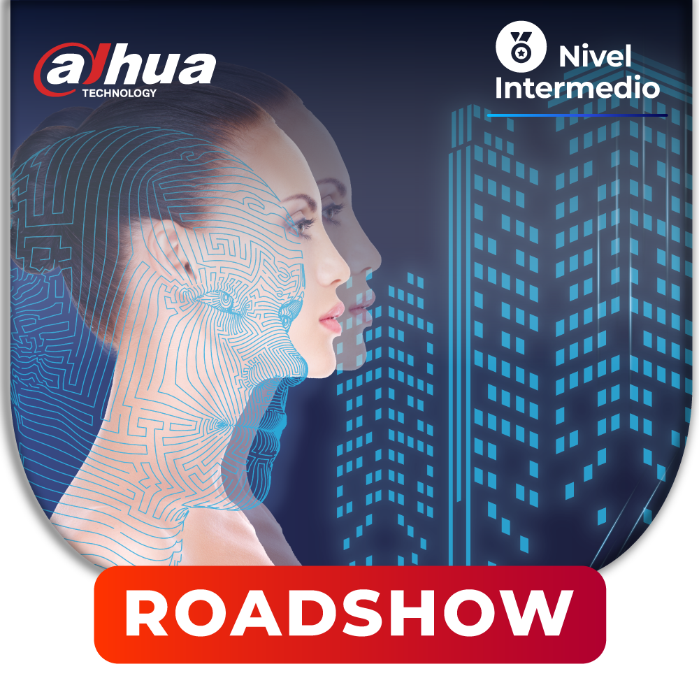 DAHUA – Roadshow: Soluciones de Valor para pequeñas y medianas empresas, Familia de nuevos productos de valor, Centros de monitoreo, Casos de éxito.