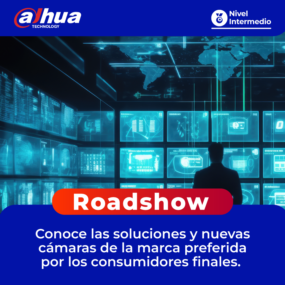 DAHUA-Roadshow: Conoce las soluciones y nuevas cámaras de la marca preferida por los consumidores finales.
