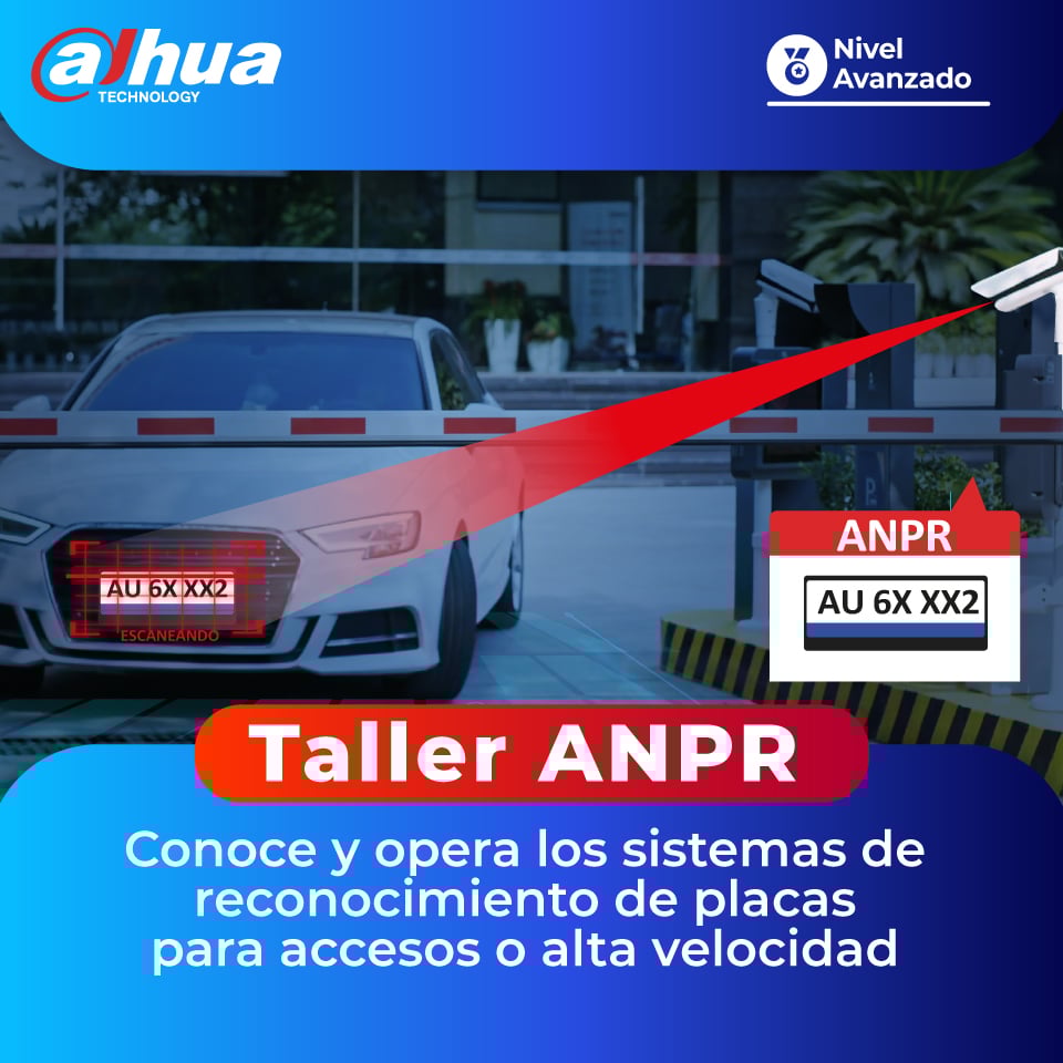 DAHUA – Taller ANPR: Conoce y opera los sistemas de reconocimiento de placas Dahua para accesos o alta velocidad. (1 día)