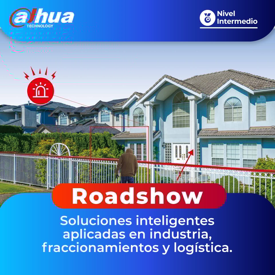 DAHUA – Roadshow: Soluciones inteligentes aplicadas en industria, fraccionamientos y logística. (1 día)
