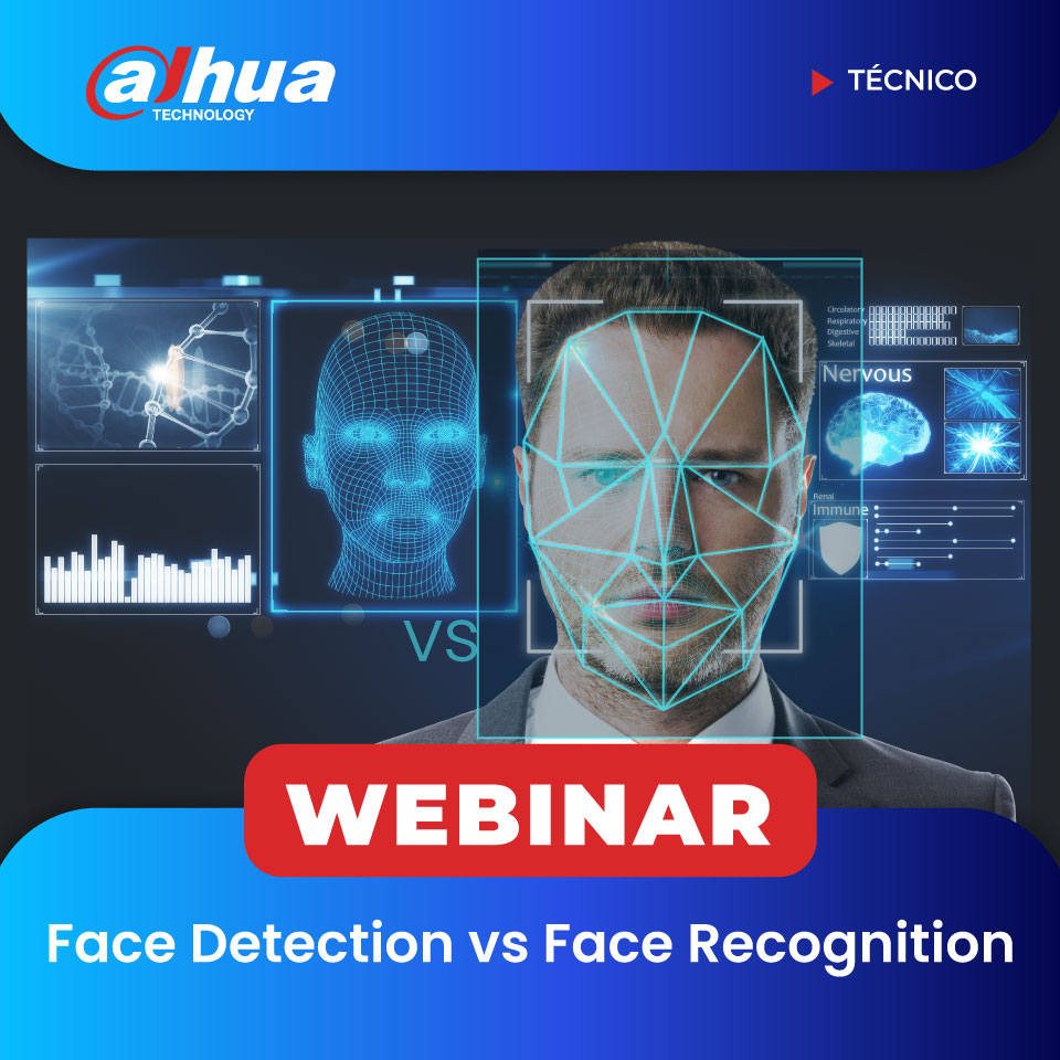 DAHUA: Face Detection vs Face Recognition (TÉCNICO)
