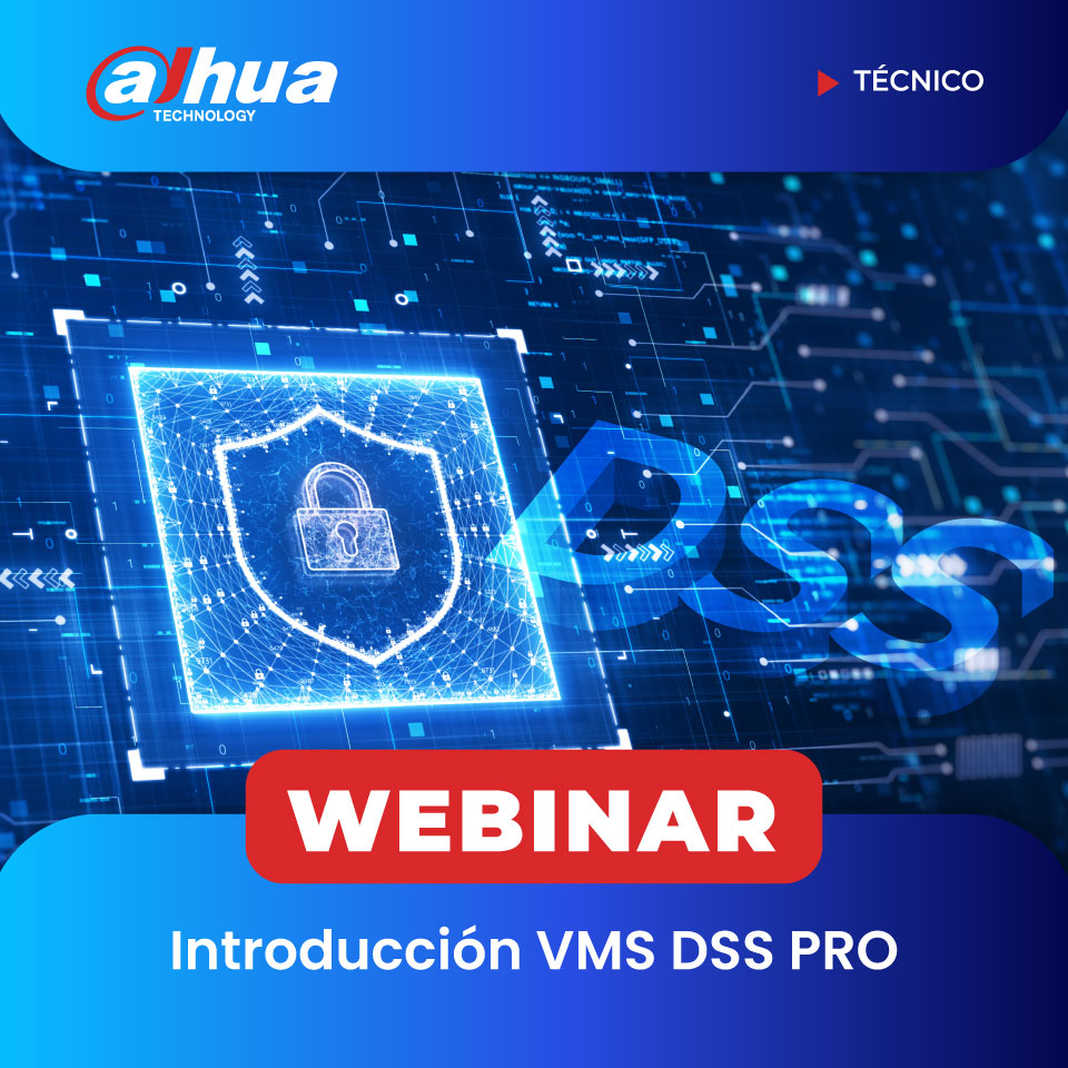 DAHUA: Introducción VMS DSS PRO (TÉCNICO)
