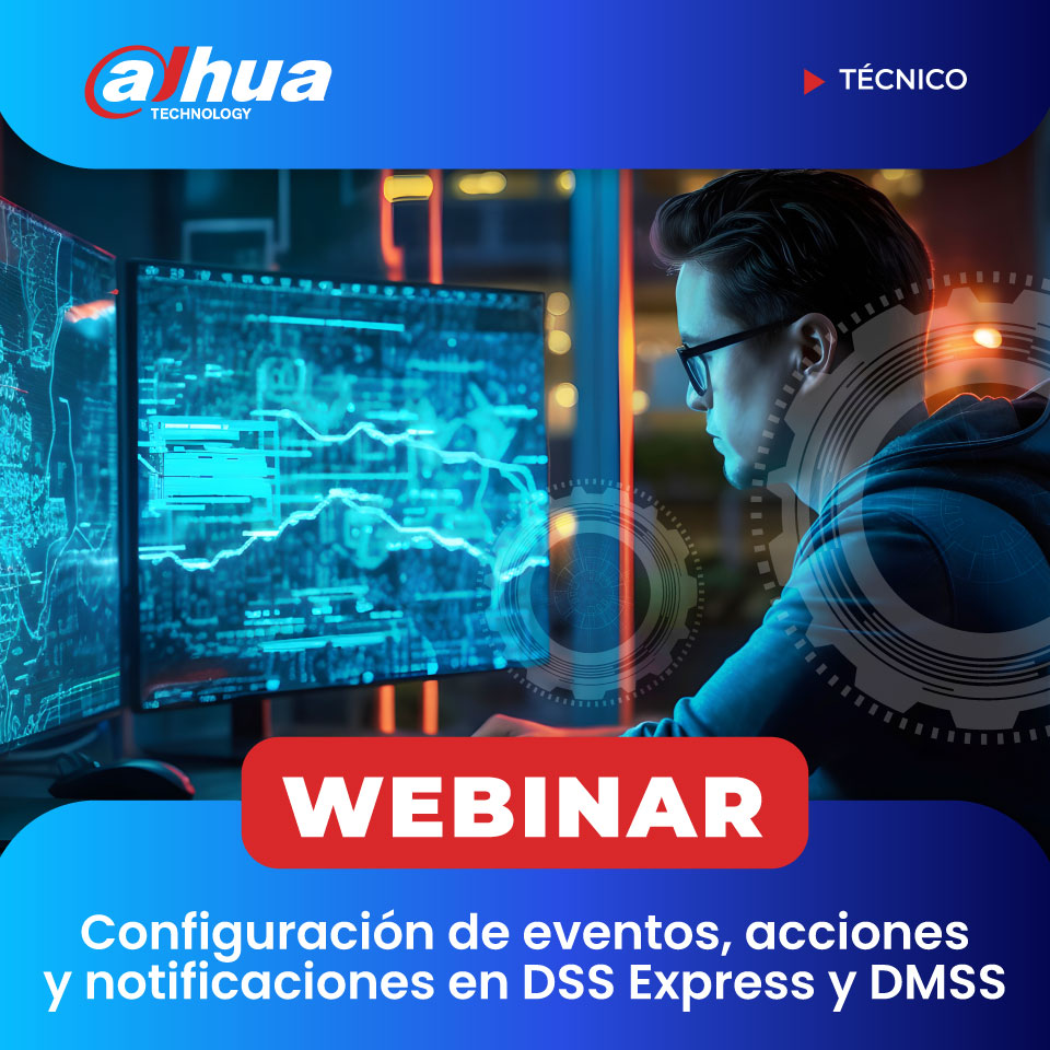 DAHUA: Configuracion de eventos, acciones y notificaciones en DSS Express y DMSS (TÉCNICO)