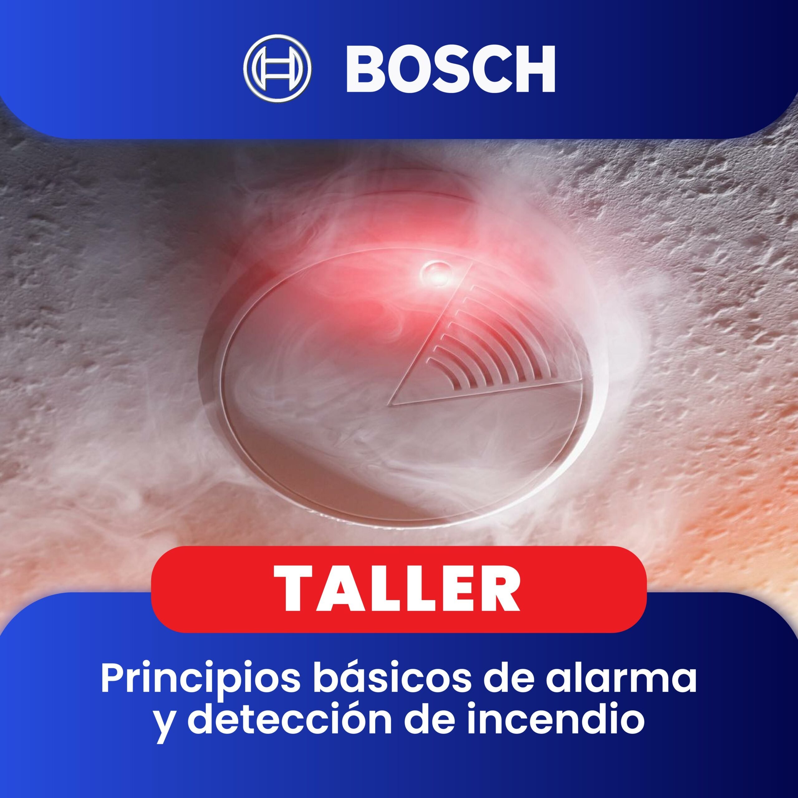 BOSCH: Taller Principios básicos de alarma y detección de incendio (1 día)