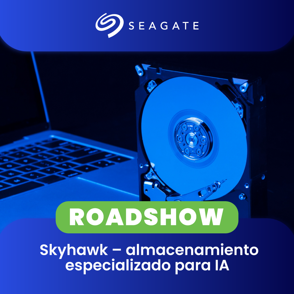 SEAGATE Roadshow : Skyhawk – almacenamiento especializado para AI (1 día)