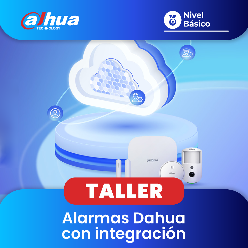 DAHUA: Taller de alarmas Dahua con integración (1 día)