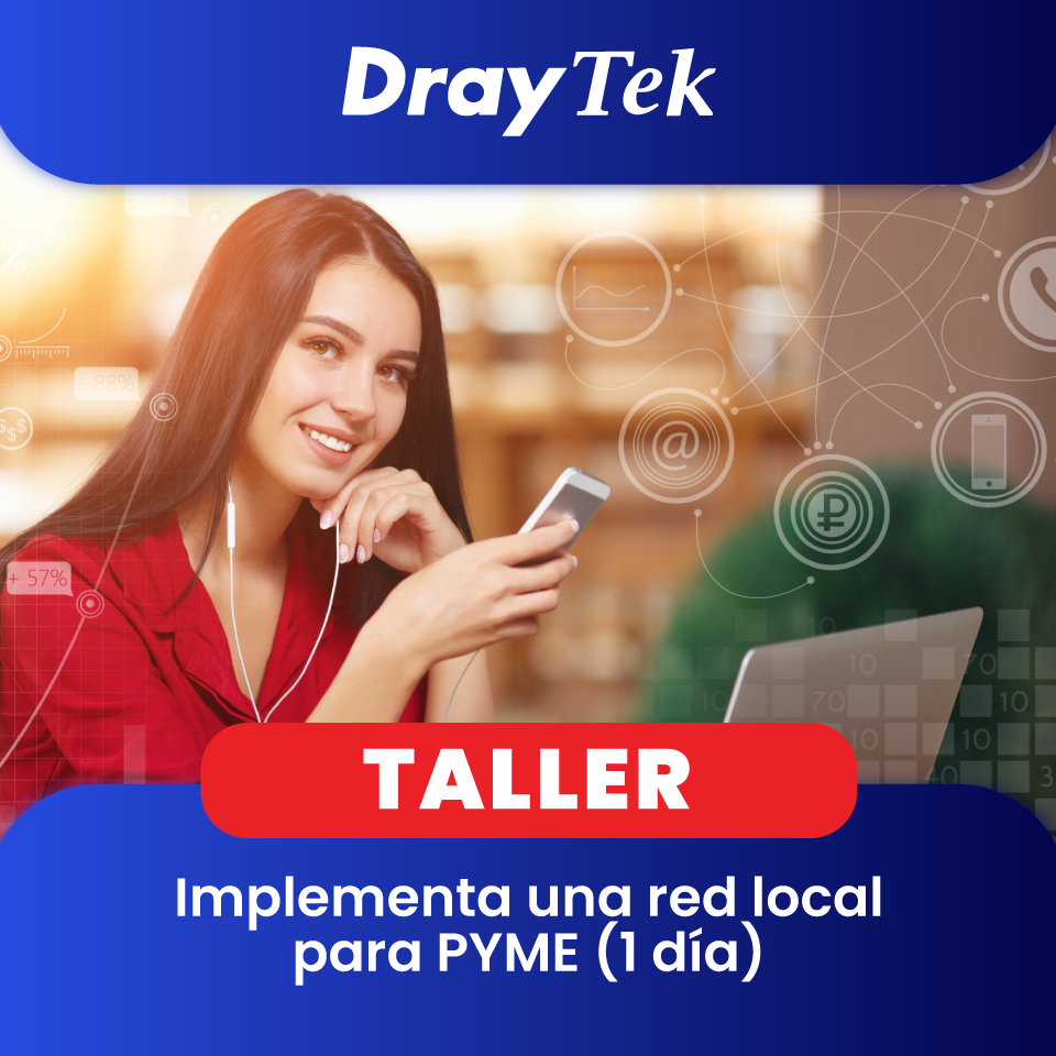 DRAYTEK: Implementa una red local para PYME (1 día)