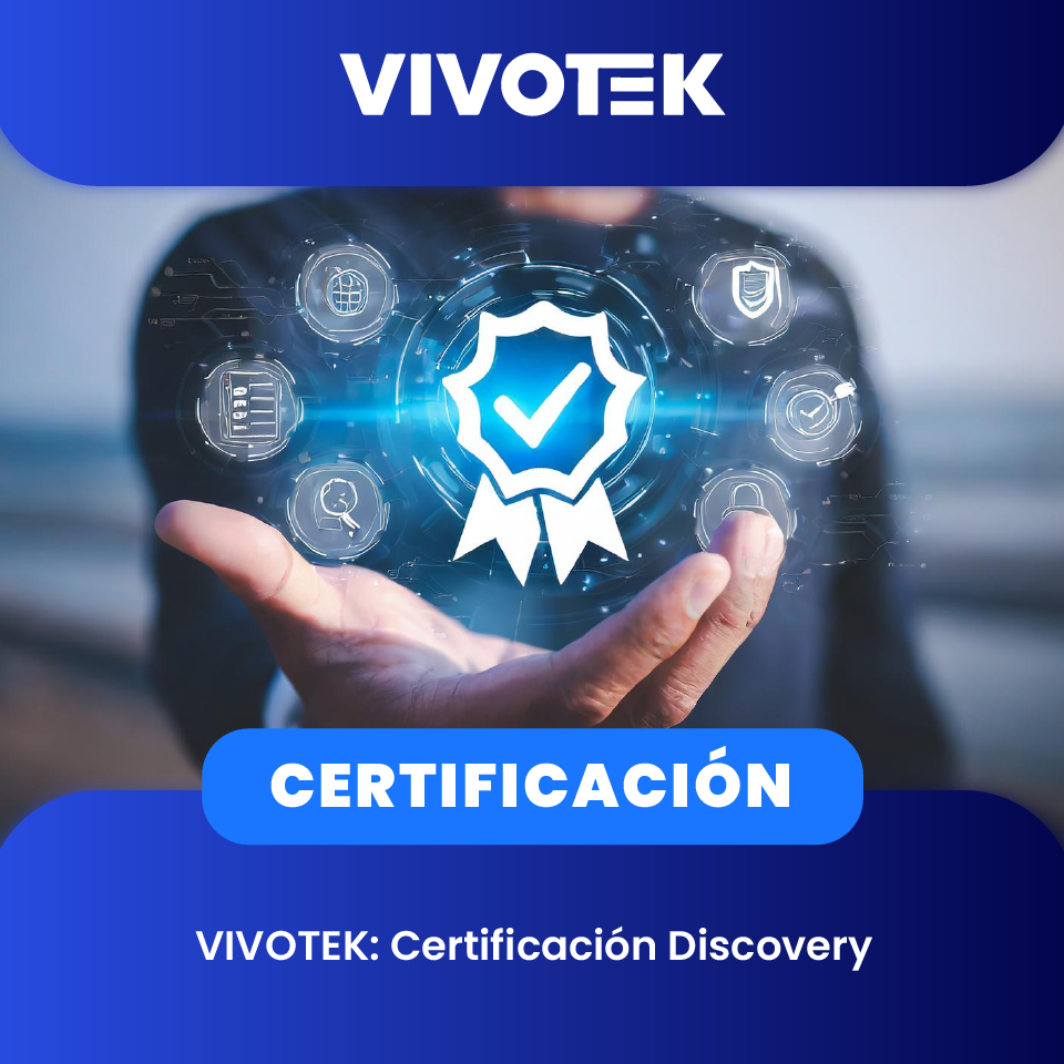 VIVOTEK: Certificacion Discovery (1 día)