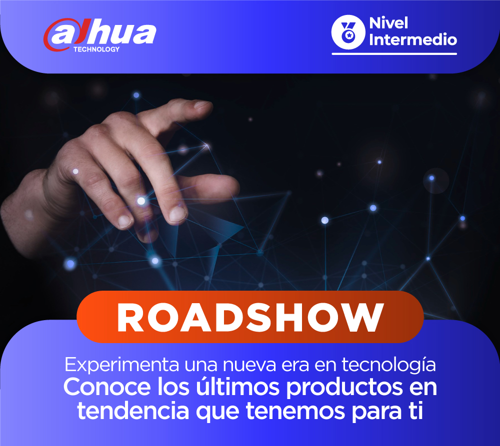 DAHUA Roadshow: Experimenta una nueva era en tecnología y conoce los últimos productos en tendencia que tenemos para ti (1 día)