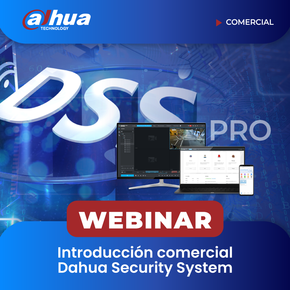 DAHUA: Introducción comercial a DSS “Dahua Security System” (COMERCIAL)