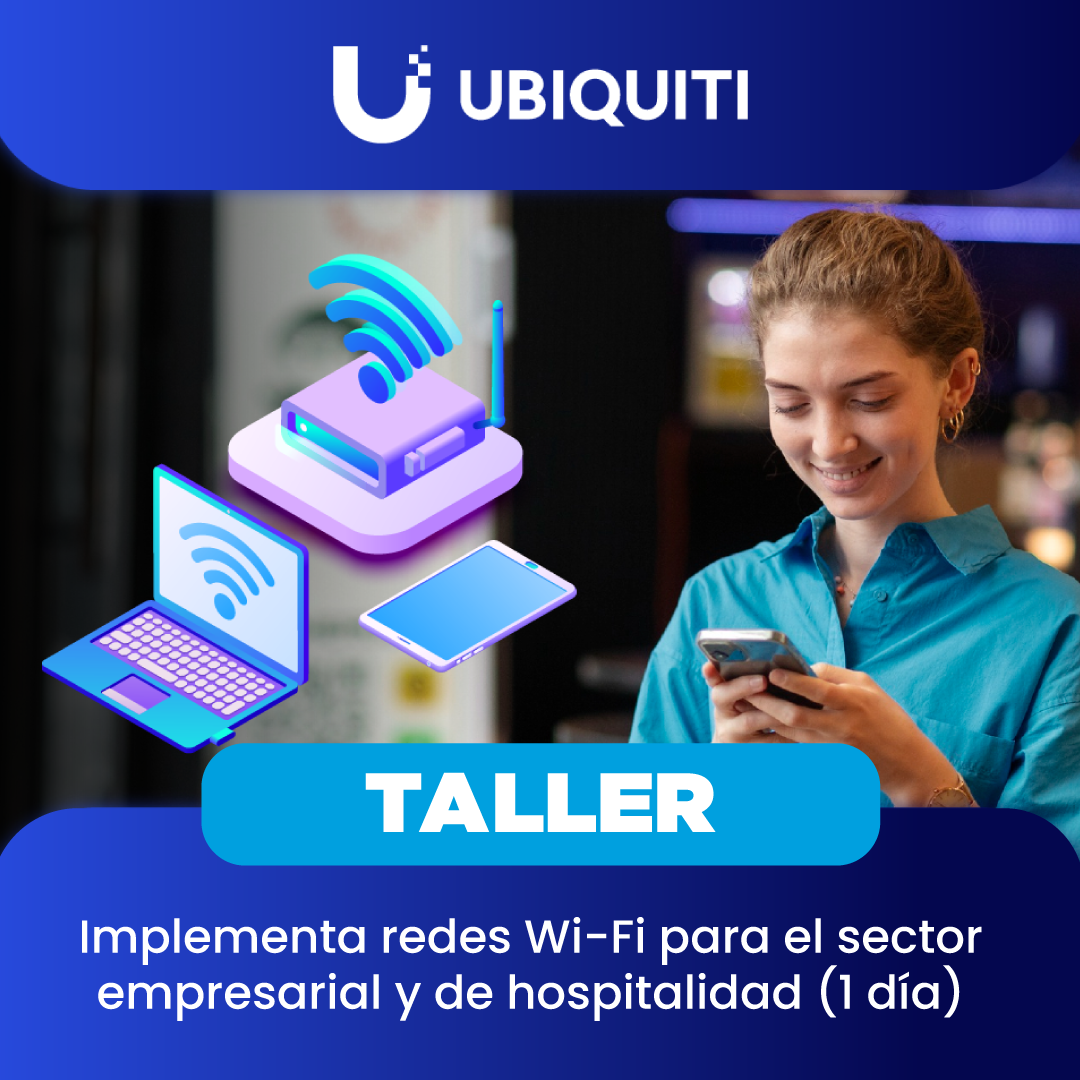 UBIQUITI: Implementa una red WiFi para sector de hospitalidad (1 día)