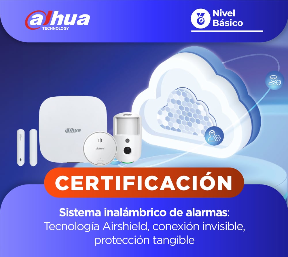 Certificación Dahua: Sistema inalambrico de Alarmas: Tecnología Airshield, conexión invisible, protección tangible. (1 día)