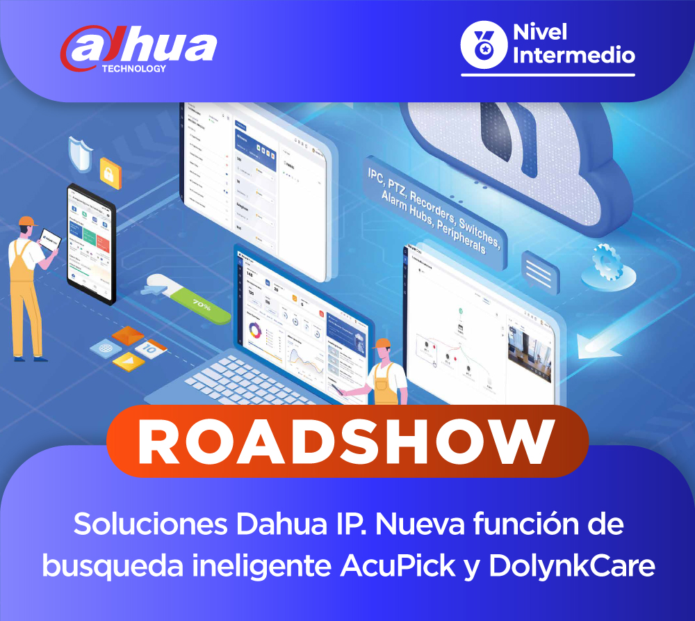 Roadshow Dahua: Soluciones SMB 2024 /  línea IP & Digital Signage Dahua (1 día)