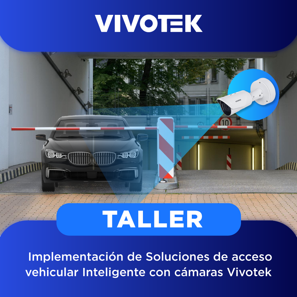 VIVOTEK: Solución vehicular con cámaras LPR integrando barreras (1 día)