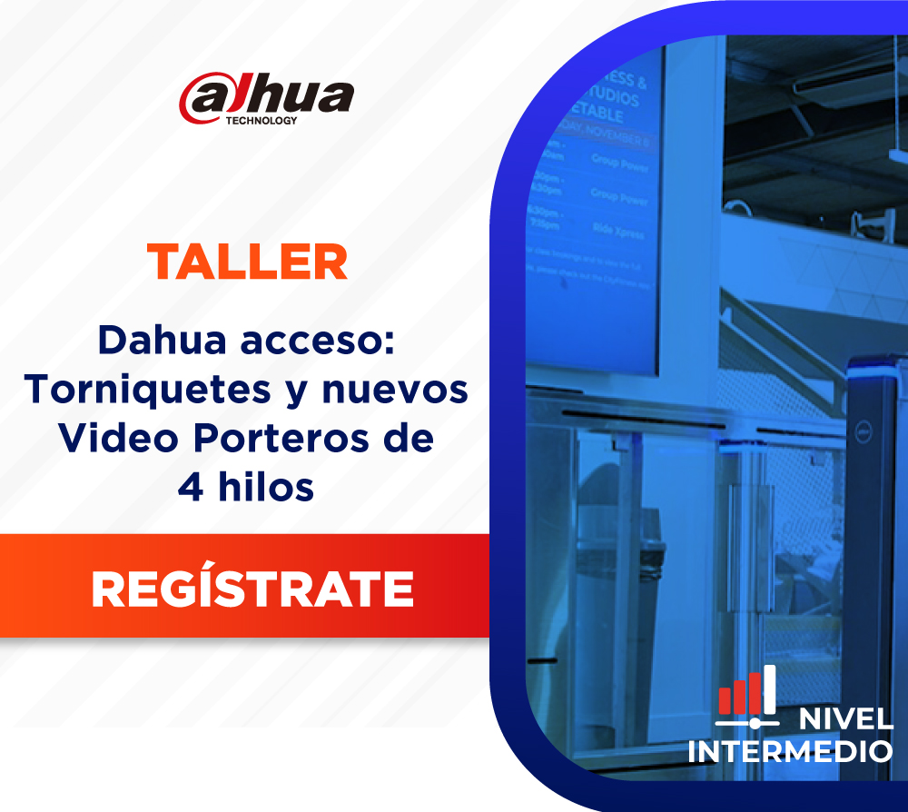 Dahua acceso: Torniquetes y nuevos Video Porteros de 4 hilos. (1 día)