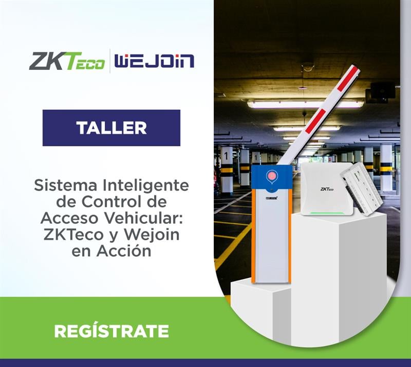 ZKTECO – WEJOIN | SISTEMA INTELIGENTE DE CONTROL DE ACCESO VEHICULAR: ZKTECO x WEJOIN EN ACCIÓN (1 DÍA)