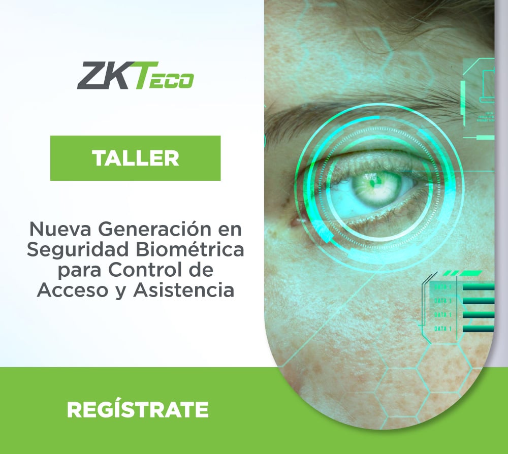 ZKTECO – NUEVA GENERACIÓN EN SEGURIDAD BIOMÉTRICA PARA CONTROL DE ACCESO Y ASISTENCIA (1 DÍA)