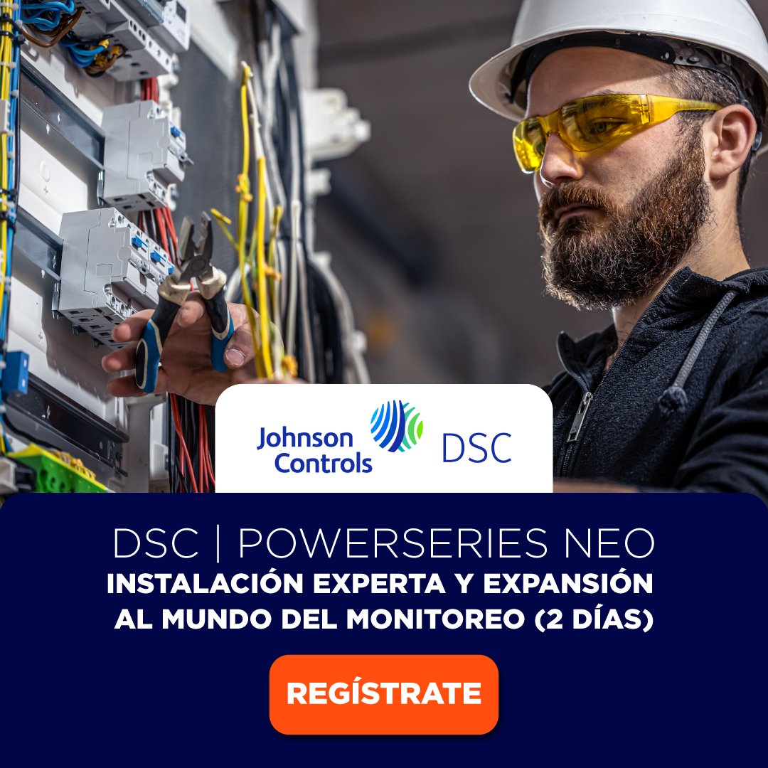 DSC | POWERSERIES NEO: INSTALACIÓN EXPERTA Y EXPANSIÓN AL MUNDO DEL MONITOREO (2 DÍAS)