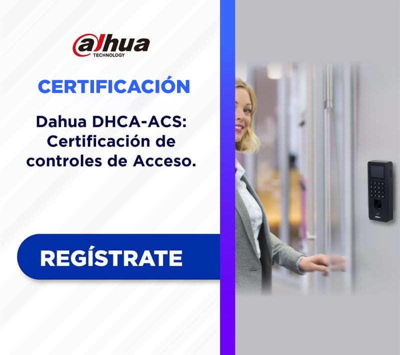 DAHUA | DHCA-ACS: CERTIFICACIÓN DE CONTROLES DE ACCESO (1 DÍA)