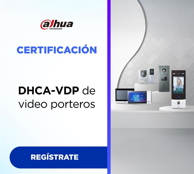 DAHUA | CERTIFICACIÓN DHCA-VDP DE VIDEO PORTEROS (1 DÍA)